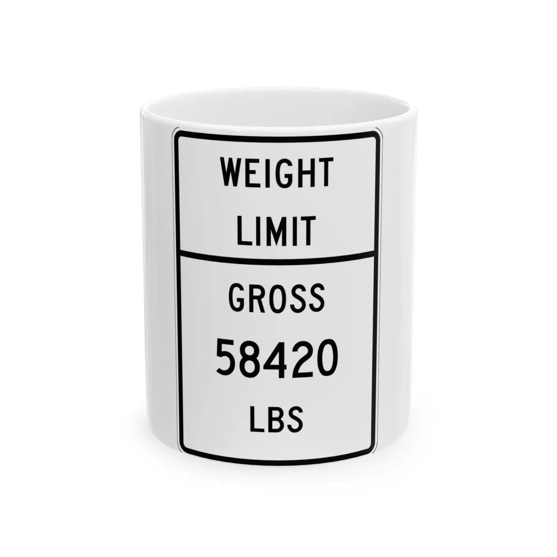 Texas MUTCD R12-1T template (Texas) (Road Sign) White Coffee Mug 11oz - Go Mug Yourself