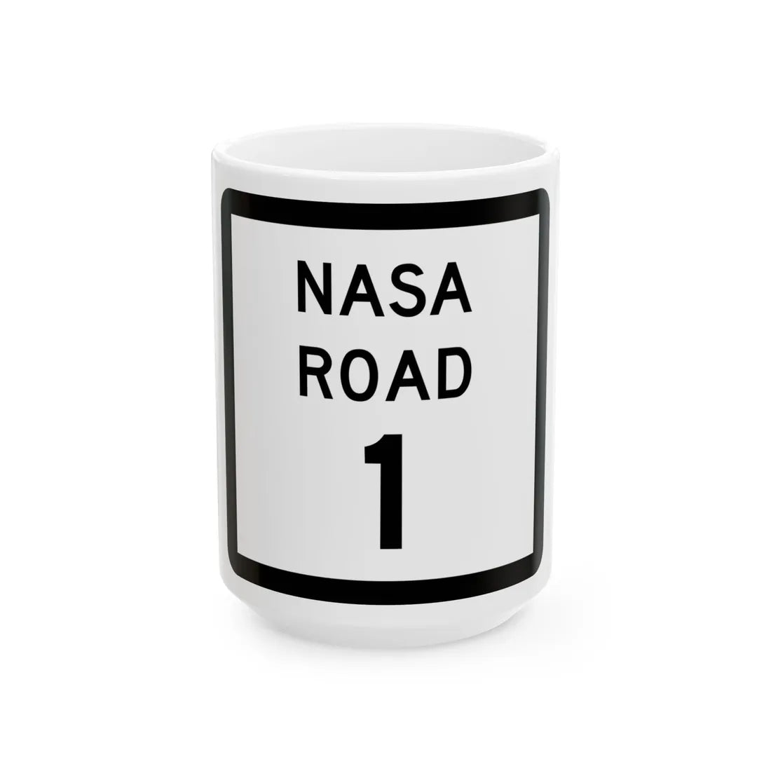 Texas NASA Road 1 (Texas) (Road Sign) White Coffee Mug 15oz - Go Mug Yourself