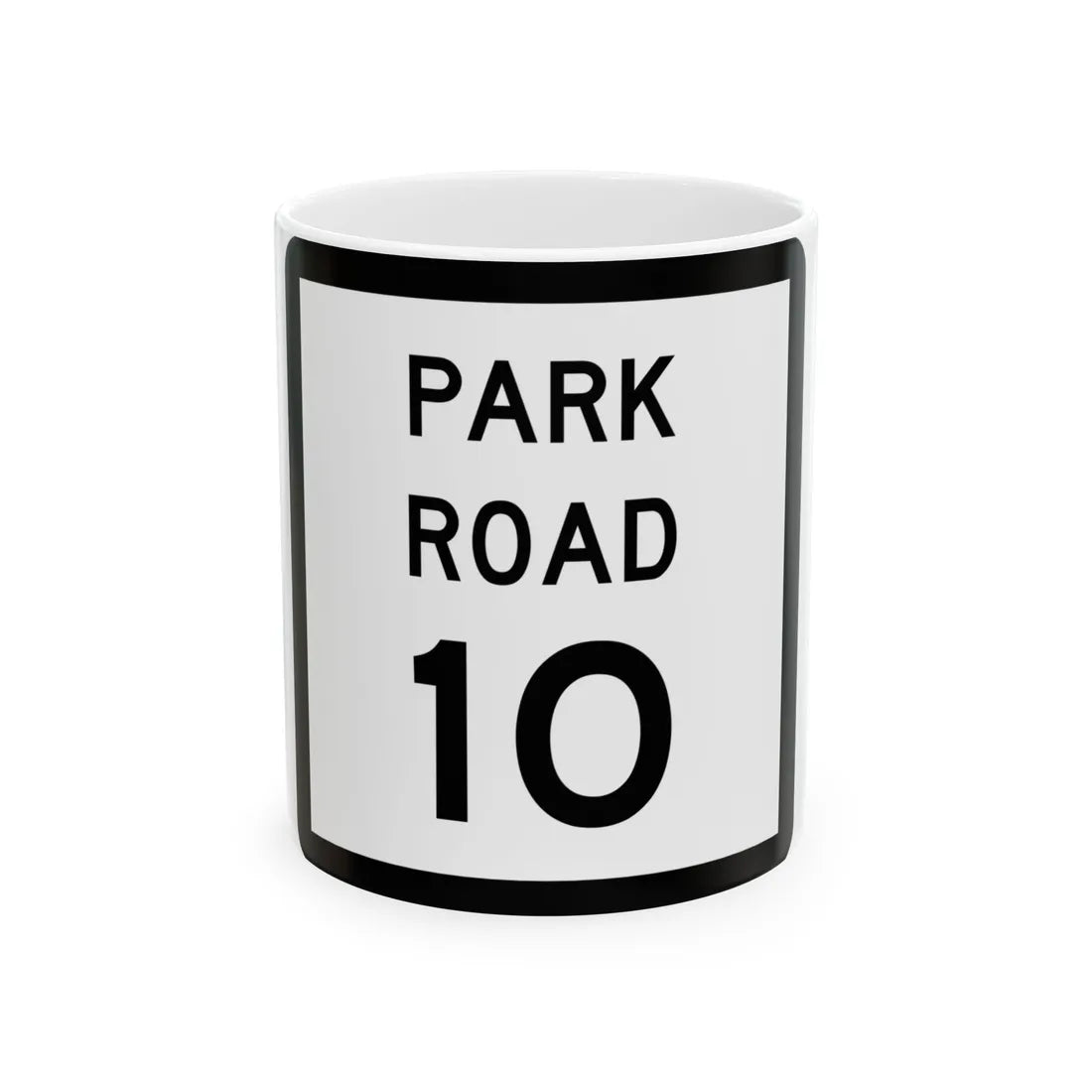 Texas Park Road 10 (Texas) (Road Sign) White Coffee Mug 11oz - Go Mug Yourself