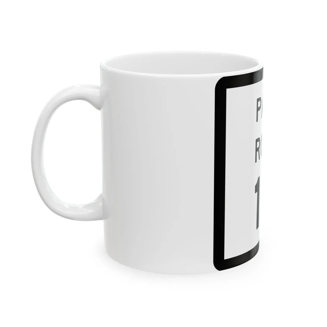Texas Park Road 10 (Texas) (Road Sign) White Coffee Mug - Go Mug Yourself