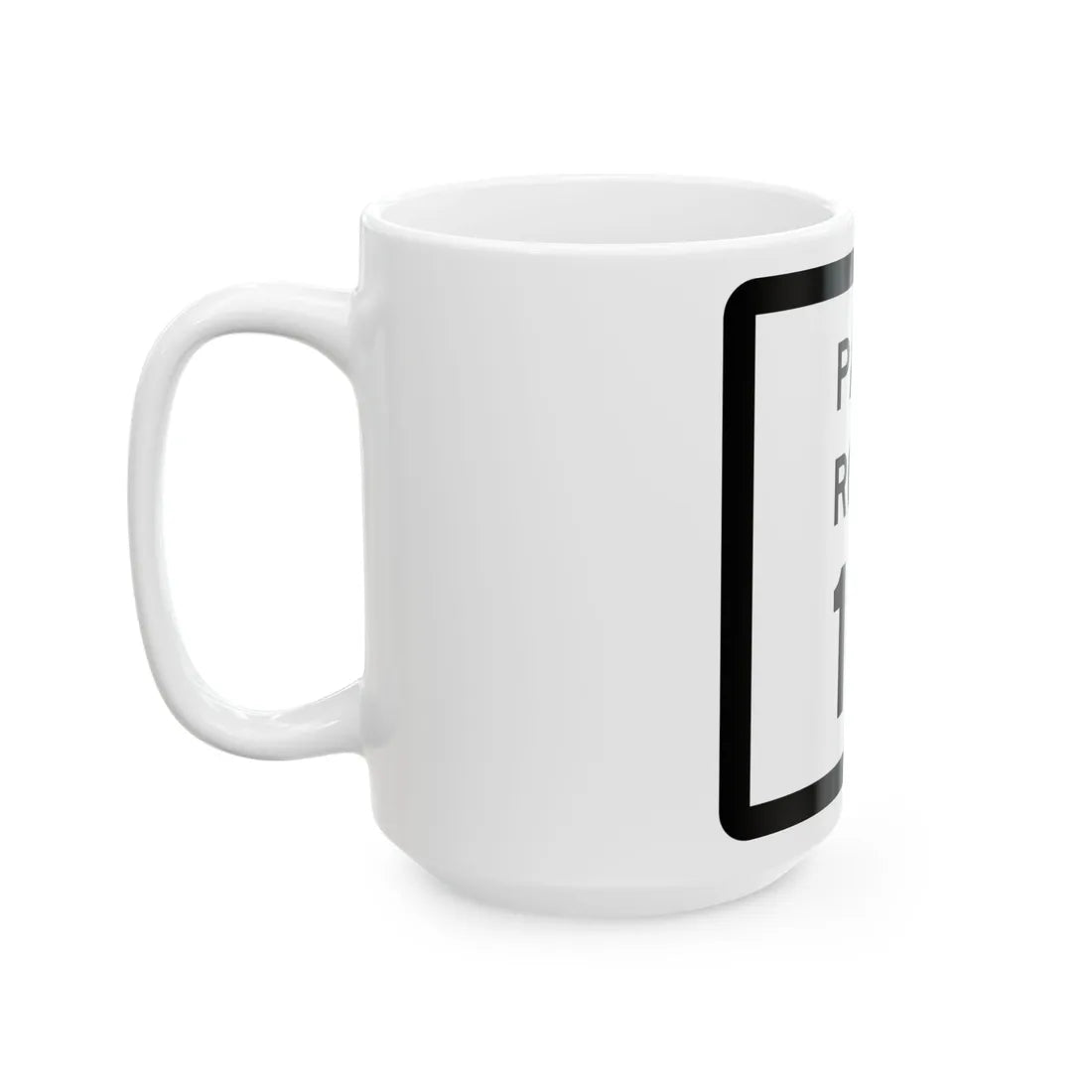 Texas Park Road 10 (Texas) (Road Sign) White Coffee Mug - Go Mug Yourself