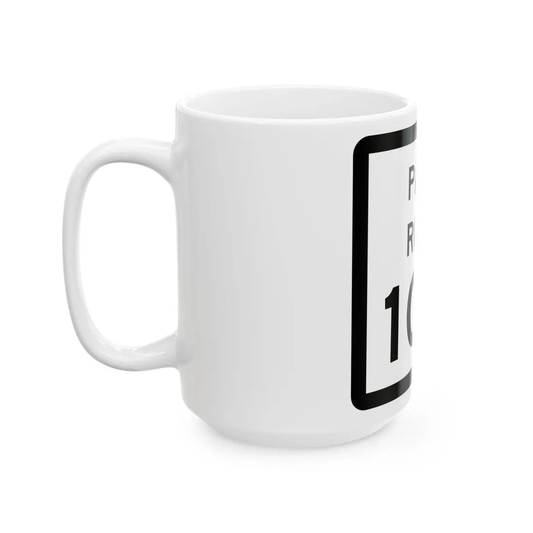 Texas Park Road 100 (Texas) (Road Sign) White Coffee Mug - Go Mug Yourself