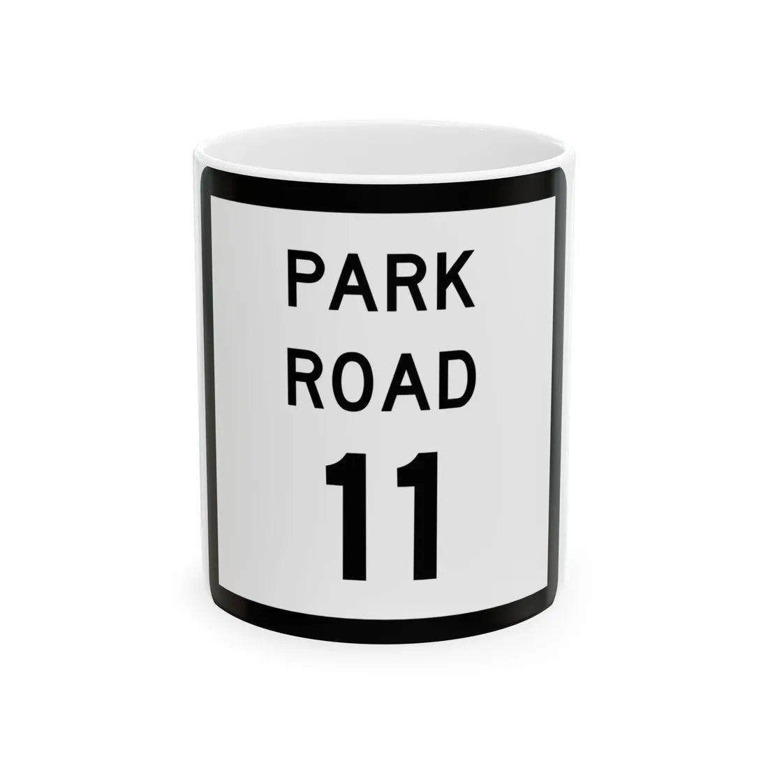 Texas Park Road 11 (Texas) (Road Sign) White Coffee Mug 11oz - Go Mug Yourself