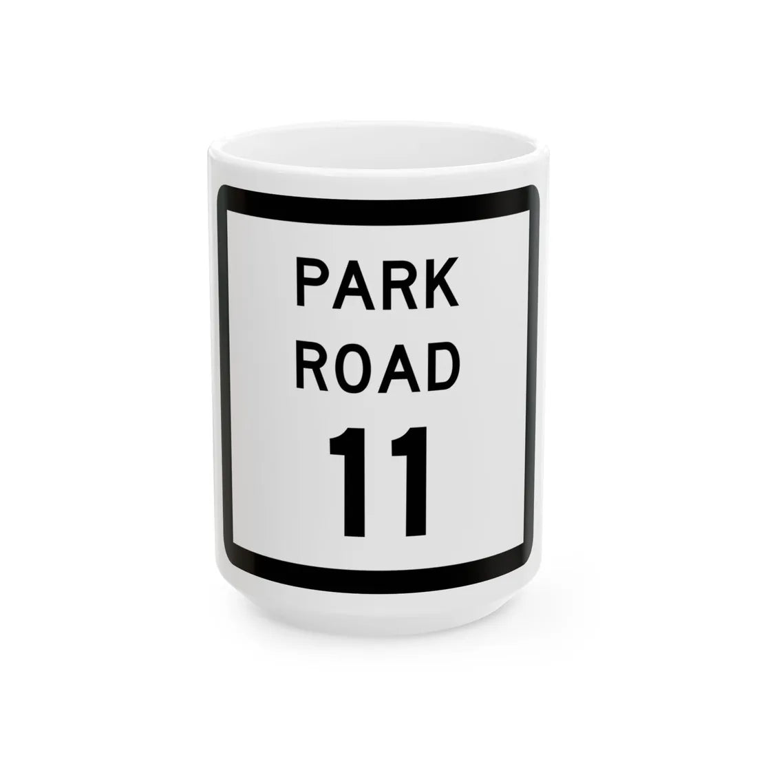 Texas Park Road 11 (Texas) (Road Sign) White Coffee Mug 15oz - Go Mug Yourself