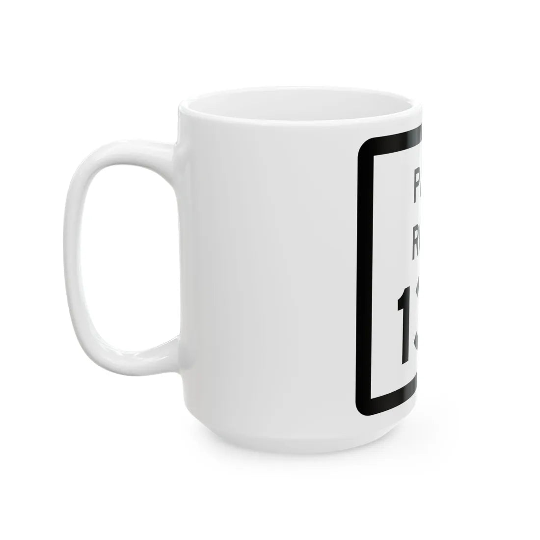 Texas Park Road 138 (Texas) (Road Sign) White Coffee Mug - Go Mug Yourself
