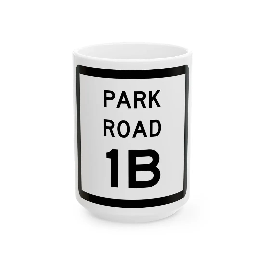 Texas Park Road 1B (Texas) (Road Sign) White Coffee Mug 15oz - Go Mug Yourself