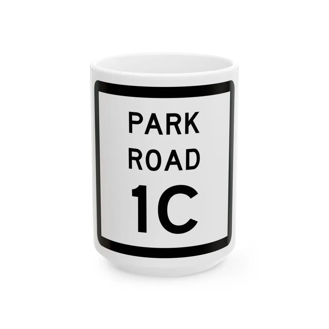 Texas Park Road 1C (Texas) (Road Sign) White Coffee Mug 15oz - Go Mug Yourself