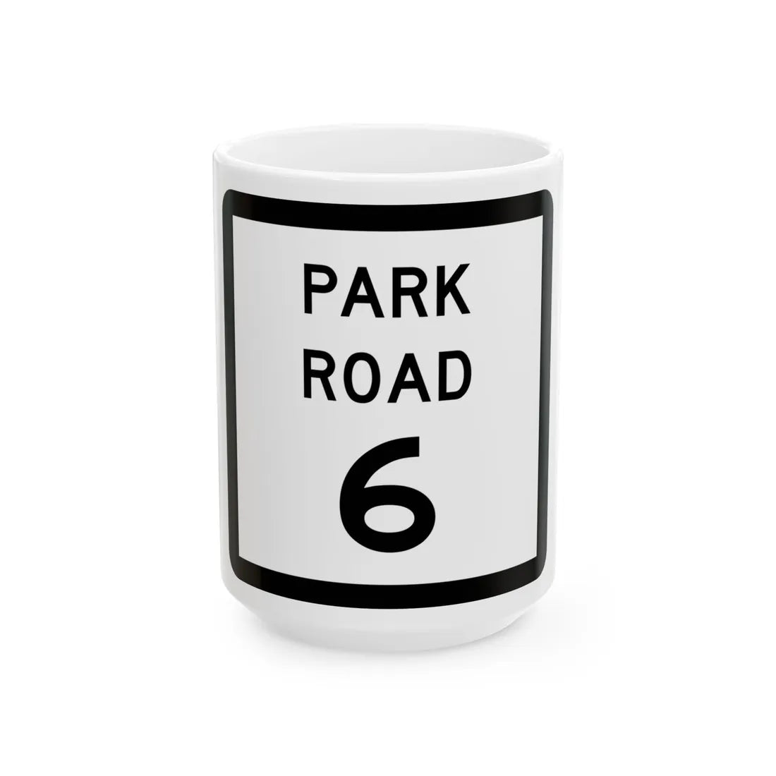 Texas Park Road 6 (Texas) (Road Sign) White Coffee Mug 15oz - Go Mug Yourself