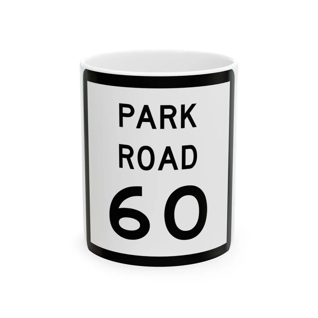 Texas Park Road 60 (Texas) (Road Sign) White Coffee Mug 11oz - Go Mug Yourself