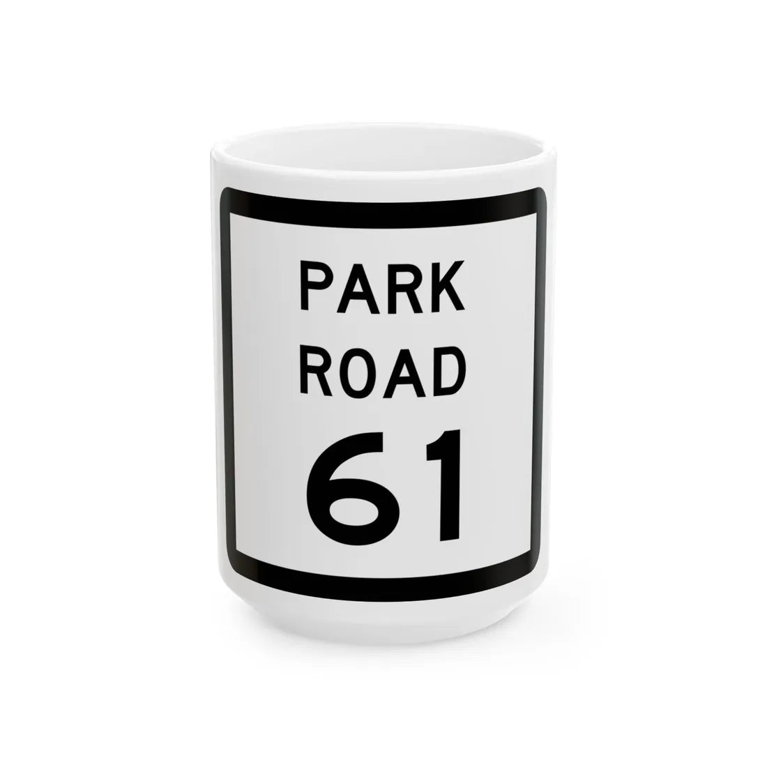 Texas Park Road 61 (Texas) (Road Sign) White Coffee Mug 15oz - Go Mug Yourself