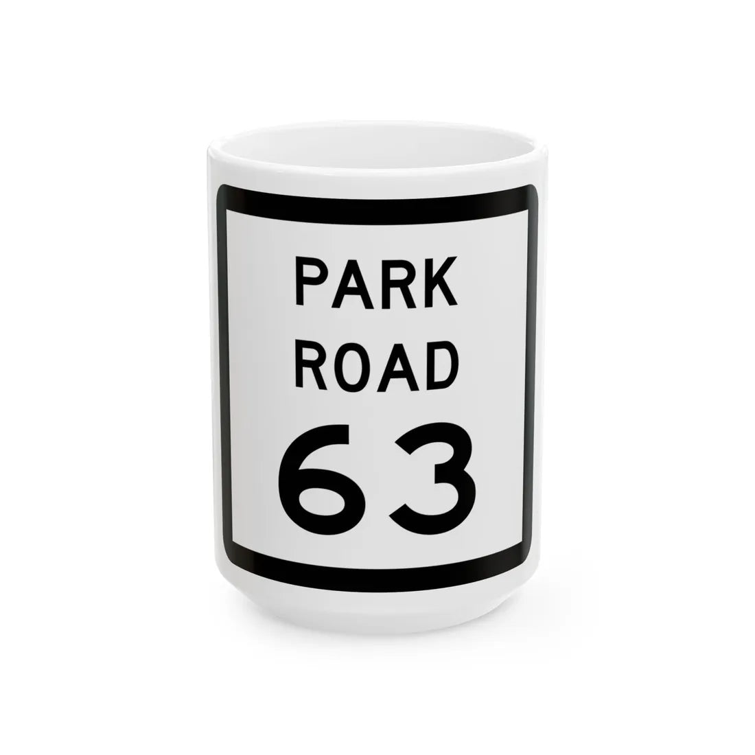 Texas Park Road 63 (Texas) (Road Sign) White Coffee Mug 15oz - Go Mug Yourself