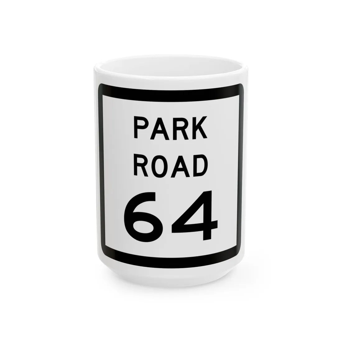 Texas Park Road 64 (Texas) (Road Sign) White Coffee Mug 15oz - Go Mug Yourself