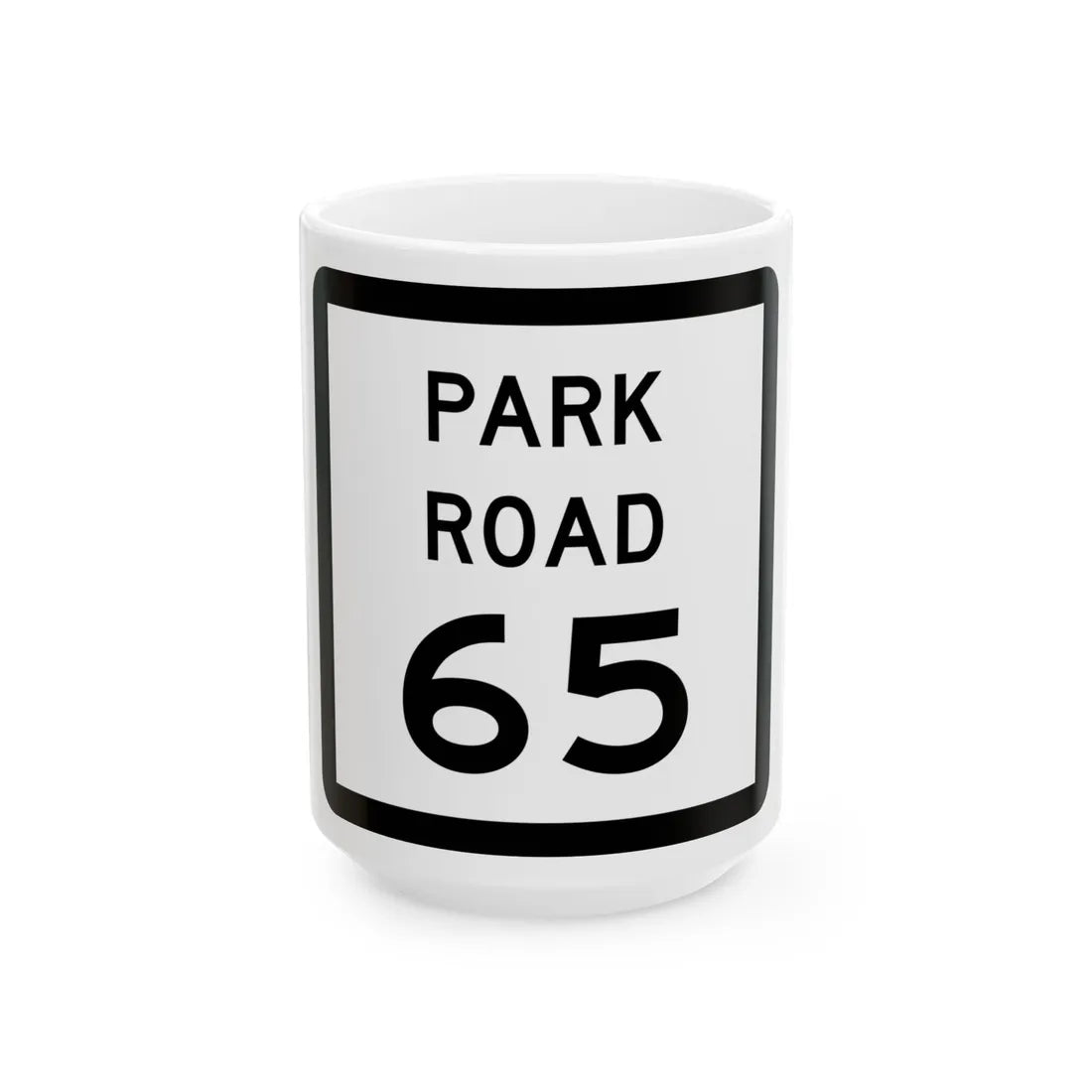 Texas Park Road 65 (Texas) (Road Sign) White Coffee Mug 15oz - Go Mug Yourself