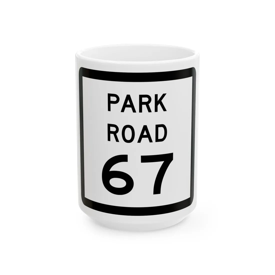 Texas Park Road 67 (Texas) (Road Sign) White Coffee Mug 15oz - Go Mug Yourself