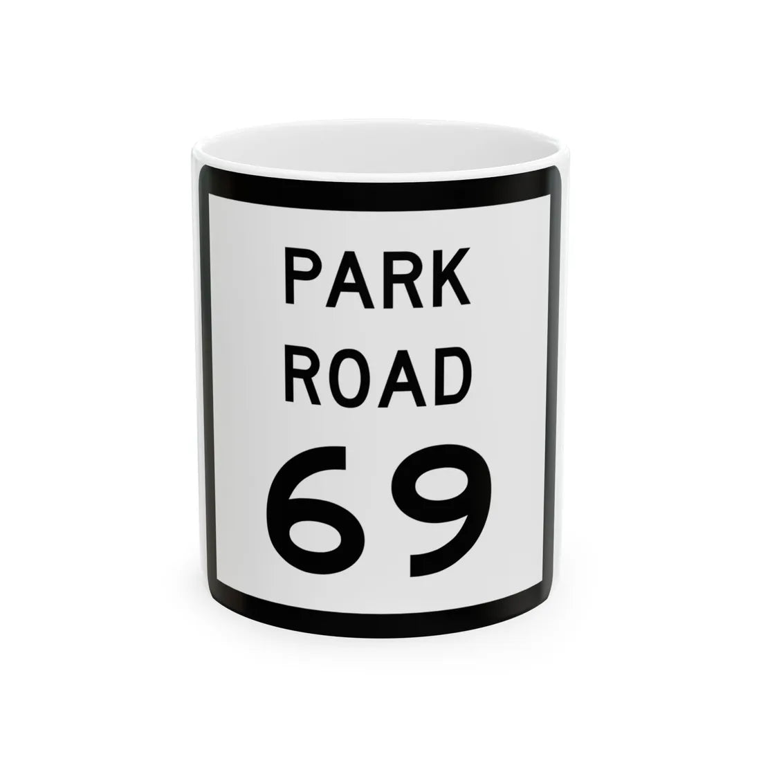 Texas Park Road 69 (Texas) (Road Sign) White Coffee Mug 11oz - Go Mug Yourself