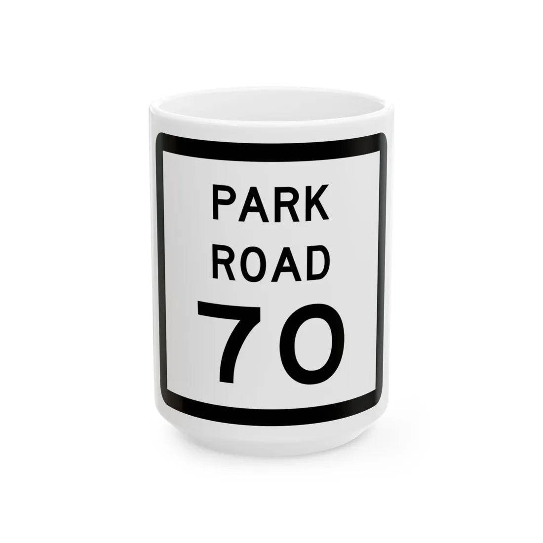 Texas Park Road 70 (Texas) (Road Sign) White Coffee Mug 15oz - Go Mug Yourself