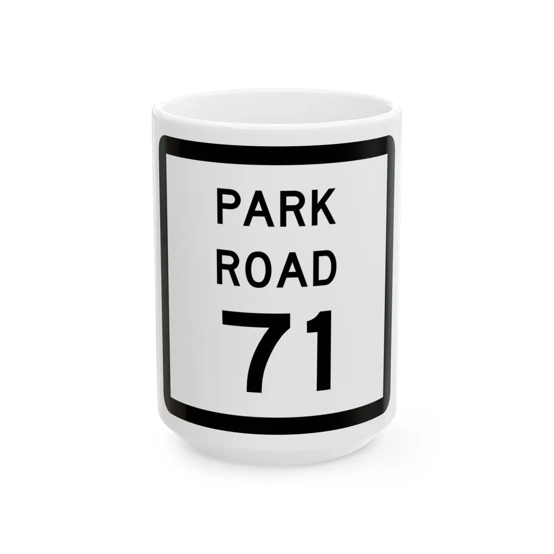 Texas Park Road 71 (Texas) (Road Sign) White Coffee Mug 15oz - Go Mug Yourself
