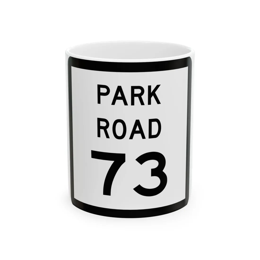 Texas Park Road 73 (Texas) (Road Sign) White Coffee Mug 11oz - Go Mug Yourself