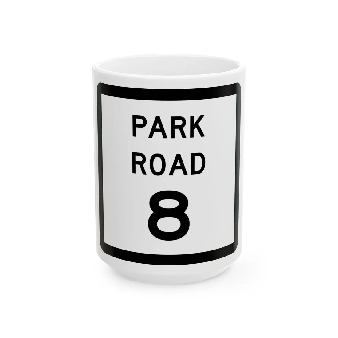 Texas Park Road 8 (Texas) (Road Sign) White Coffee Mug 15oz - Go Mug Yourself