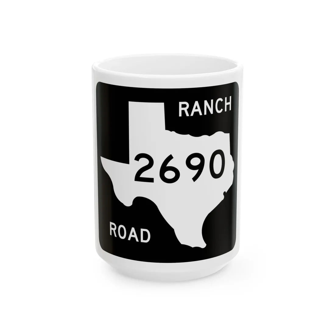 Texas RM 2690 (Texas) (Road Sign) White Coffee Mug 15oz - Go Mug Yourself
