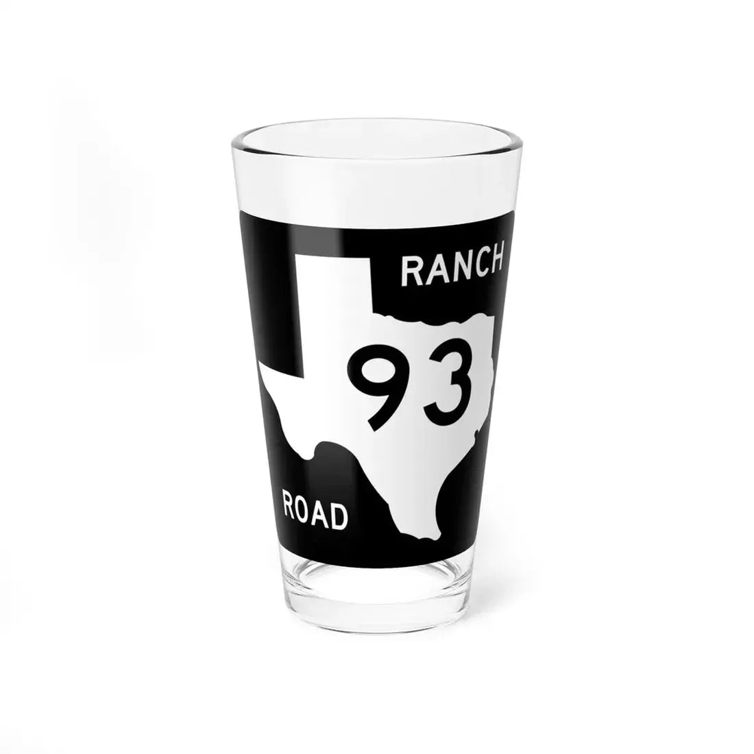 Texas RM 93 (Texas) (Road Sign) Pint Glss 16oz 16oz - Go Mug Yourself