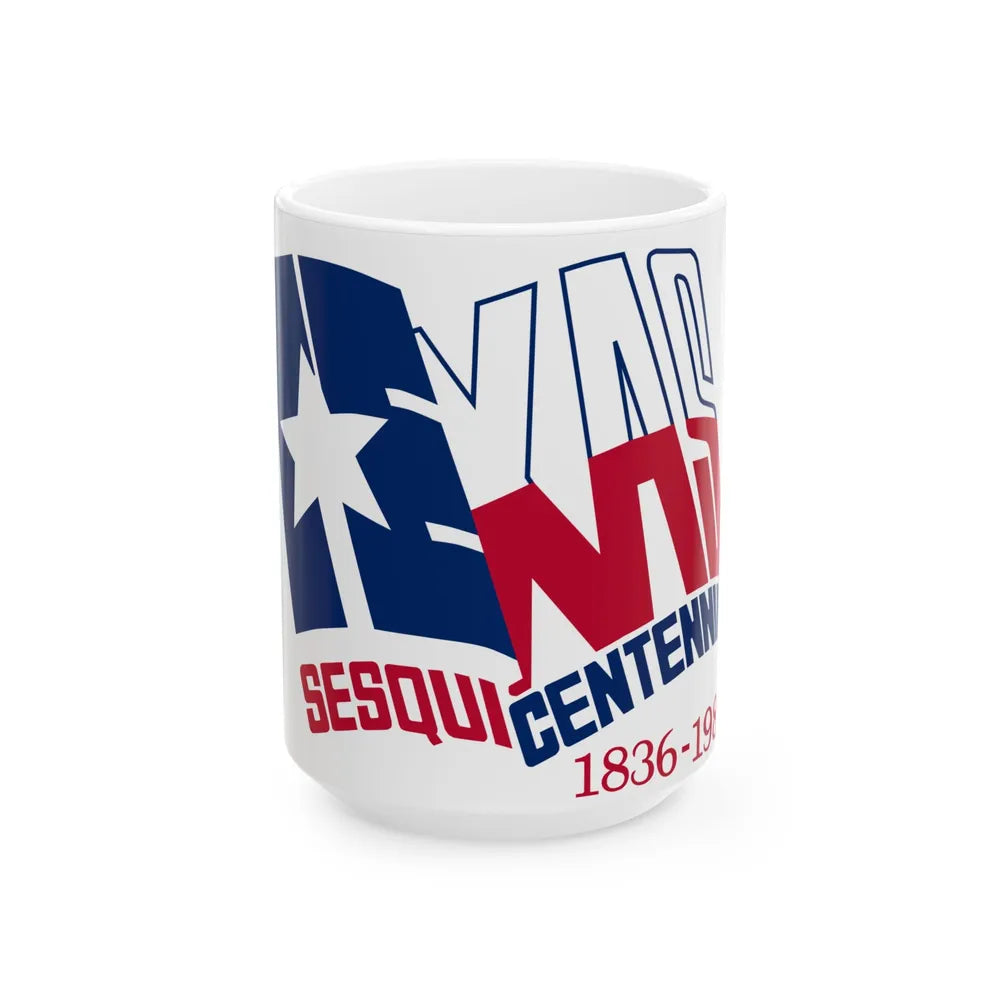 Texas Sesquicentennial Flag (United States) White Coffee Mug 15oz - Go Mug Yourself
