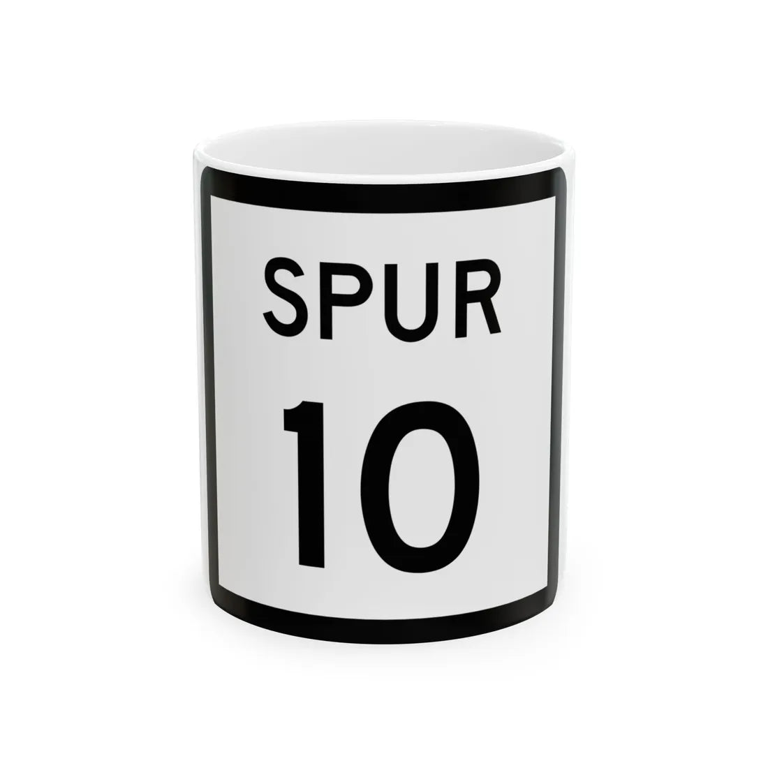 Texas Spur 10 (Texas) (Road Sign) White Coffee Mug 11oz - Go Mug Yourself