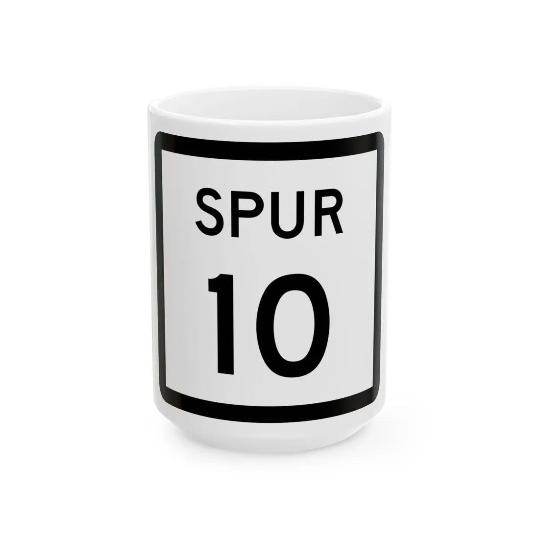 Texas Spur 10 (Texas) (Road Sign) White Coffee Mug 15oz - Go Mug Yourself