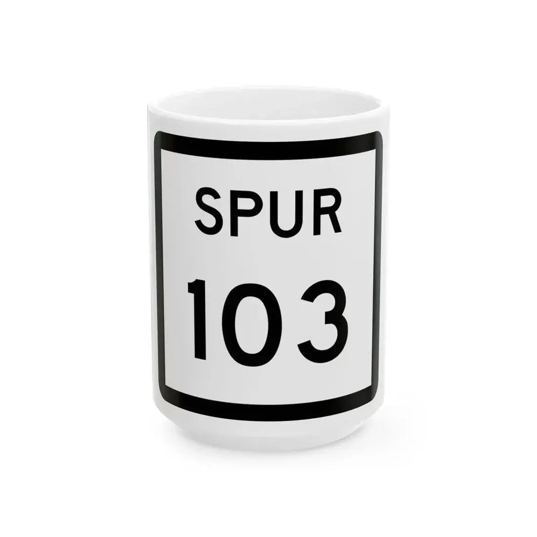 Texas Spur 103 (Texas) (Road Sign) White Coffee Mug 15oz - Go Mug Yourself