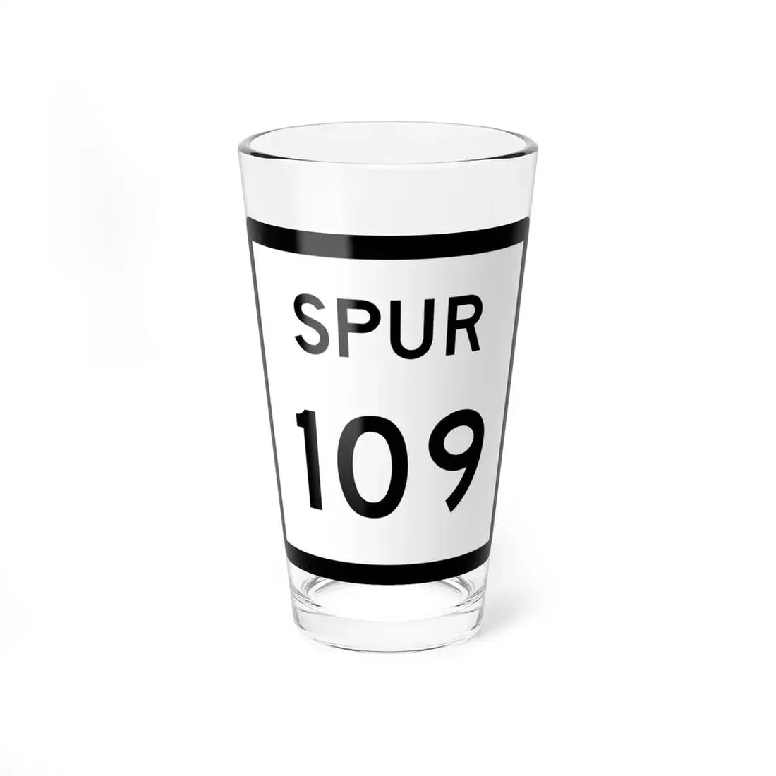 Texas Spur 109 (Texas) (Road Sign) Pint Glss 16oz 16oz - Go Mug Yourself