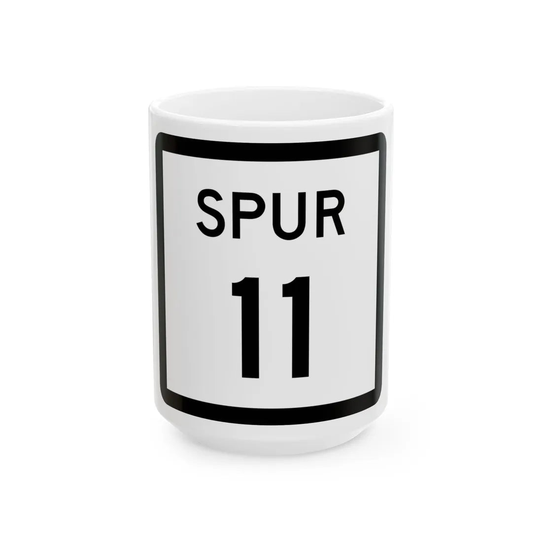 Texas Spur 11 (Texas) (Road Sign) White Coffee Mug 15oz - Go Mug Yourself