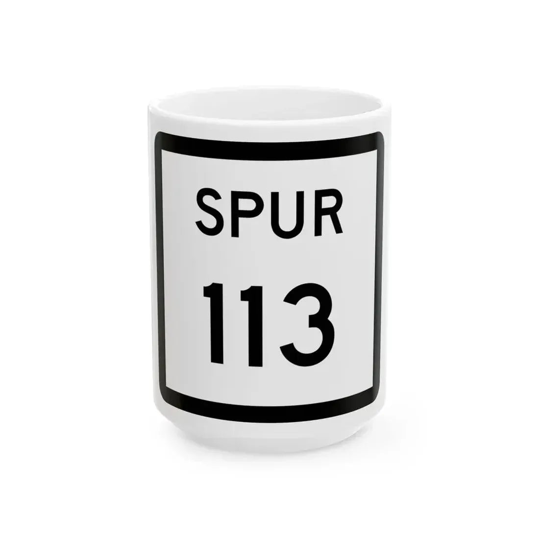 Texas Spur 113 (Texas) (Road Sign) White Coffee Mug 15oz - Go Mug Yourself