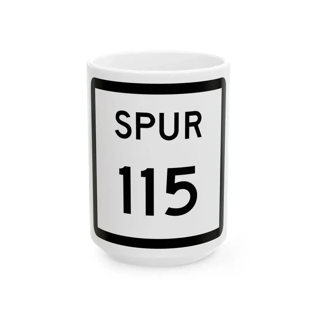 Texas Spur 115 (Texas) (Road Sign) White Coffee Mug 15oz - Go Mug Yourself