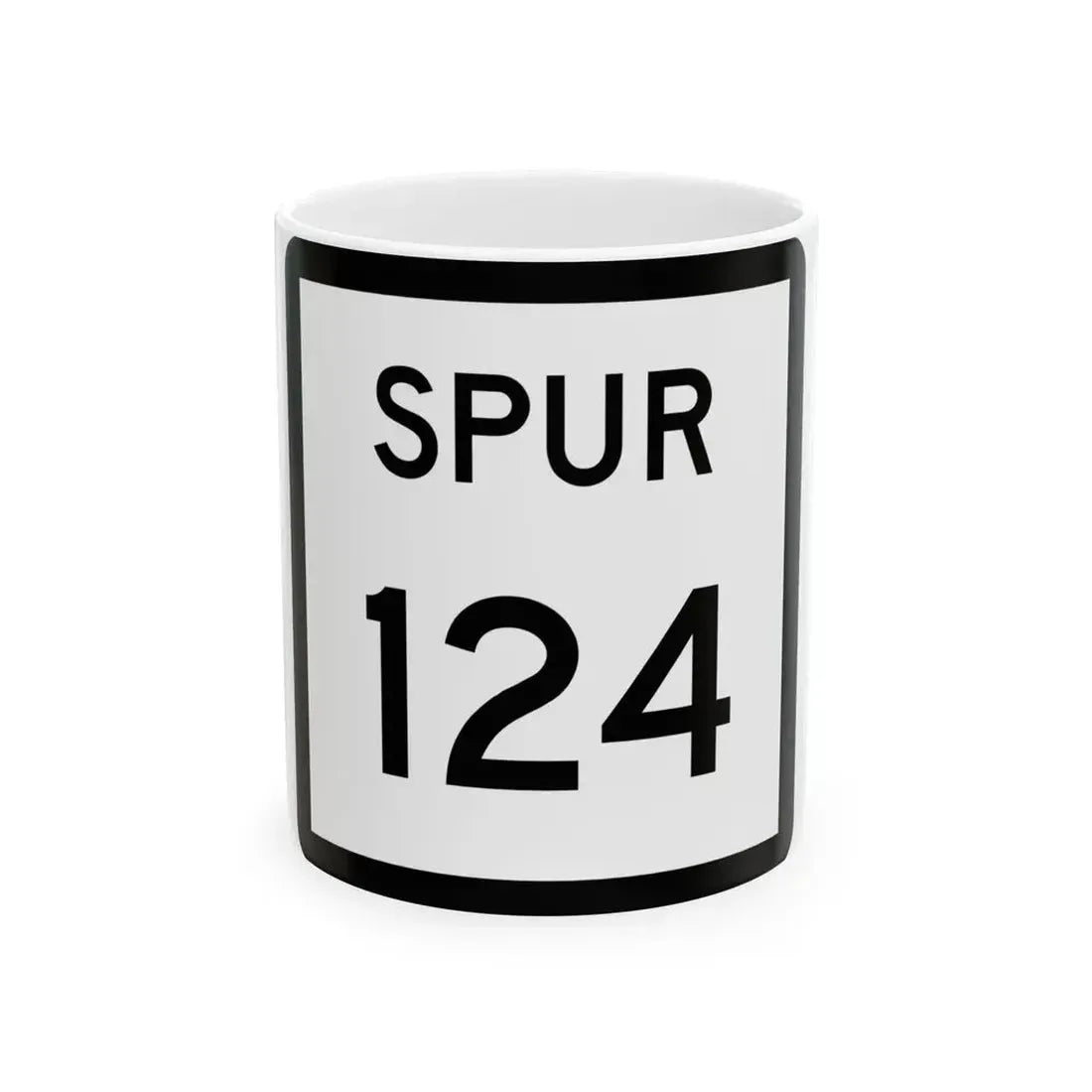 Texas Spur 124 (Texas) (Road Sign) White Coffee Mug 11oz - Go Mug Yourself