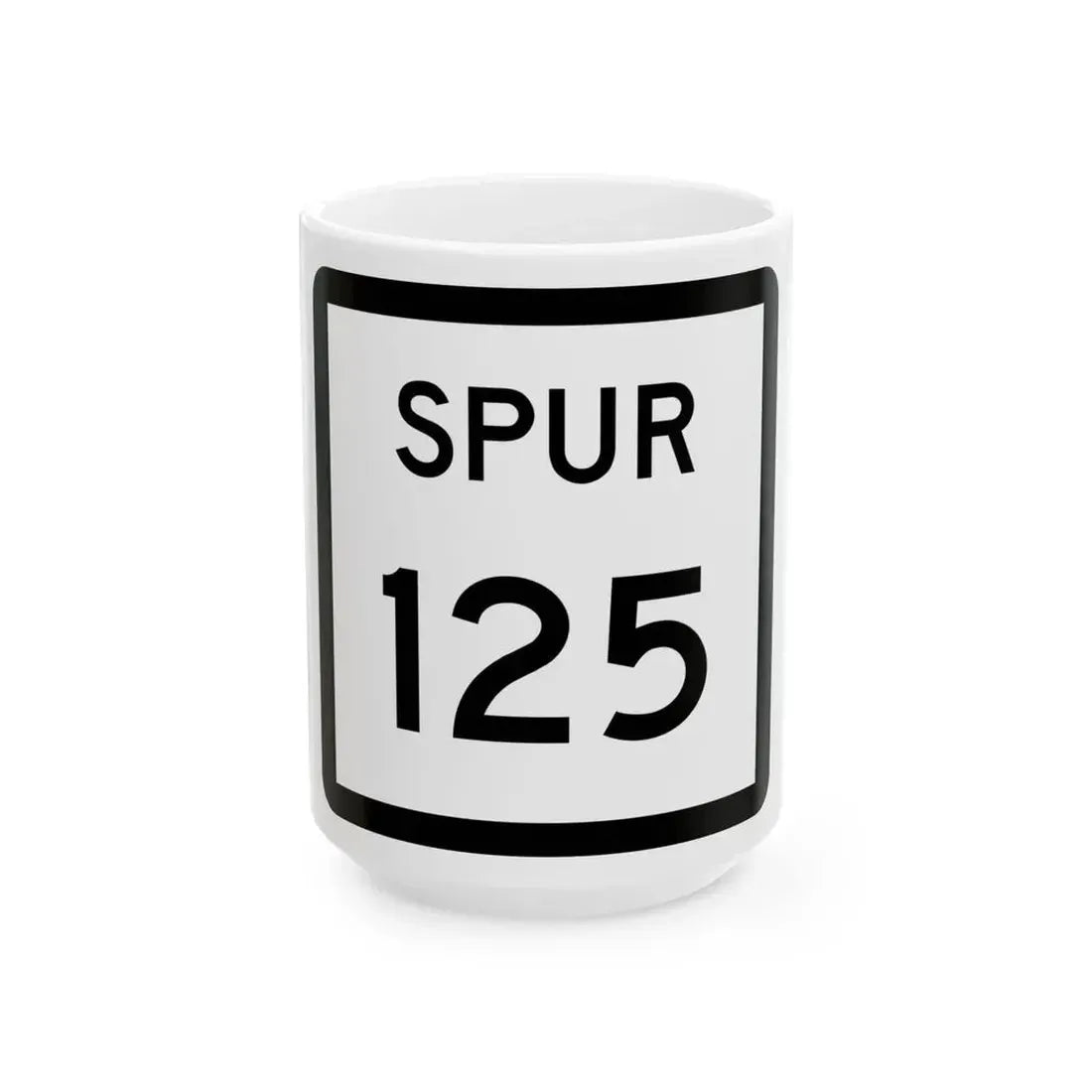 Texas Spur 125 (Texas) (Road Sign) White Coffee Mug 15oz - Go Mug Yourself