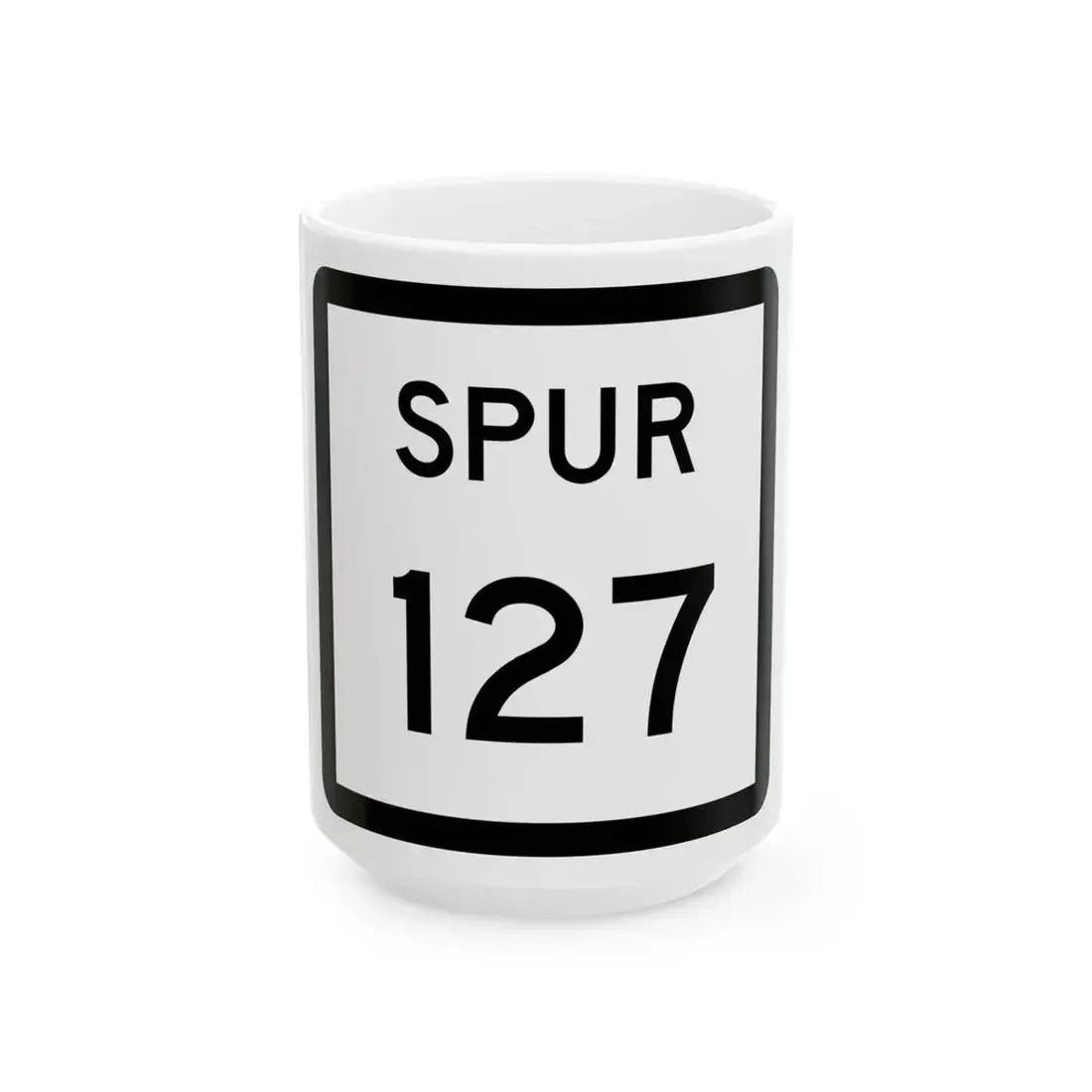 Texas Spur 127 (Texas) (Road Sign) White Coffee Mug 15oz - Go Mug Yourself