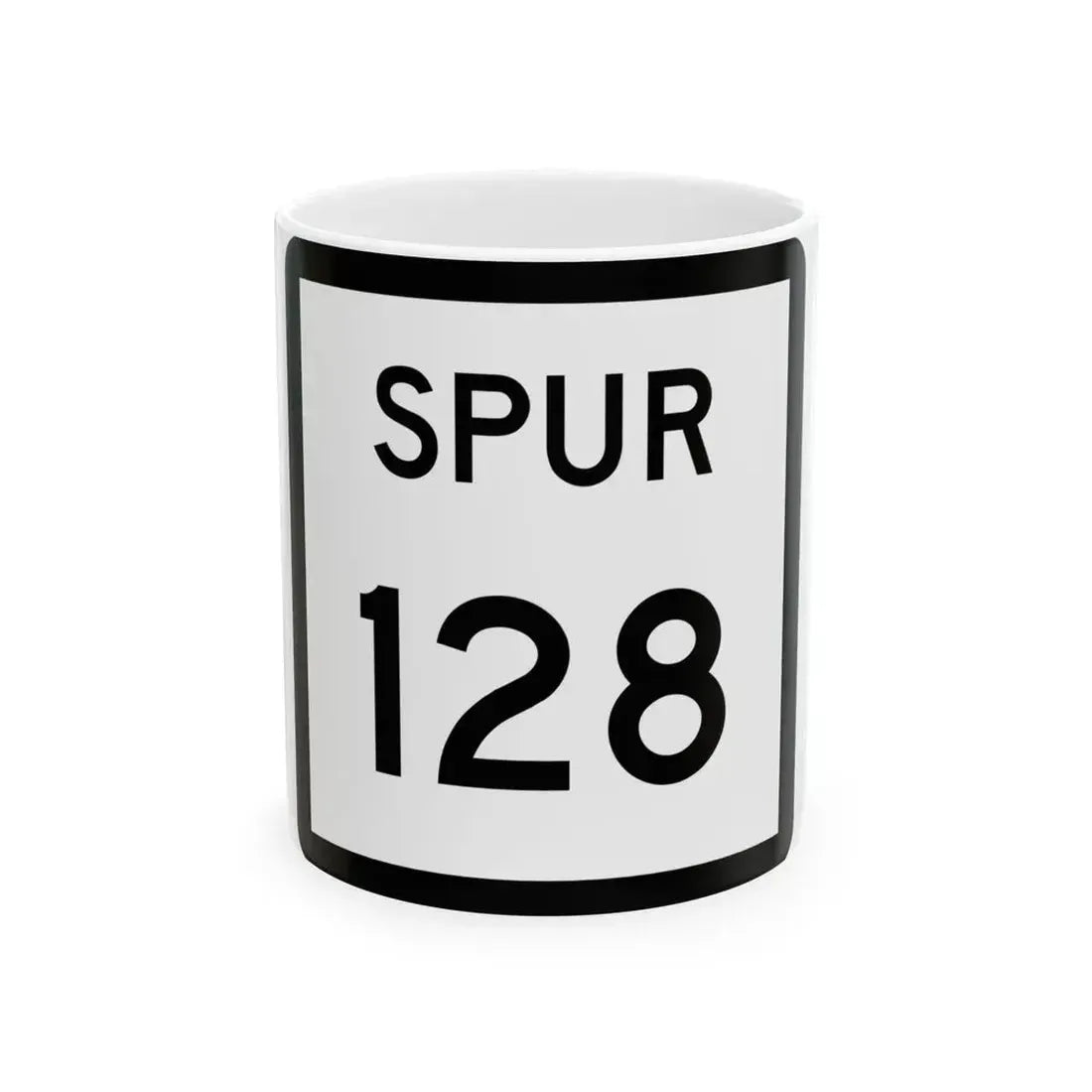 Texas Spur 128 (Texas) (Road Sign) White Coffee Mug 11oz - Go Mug Yourself