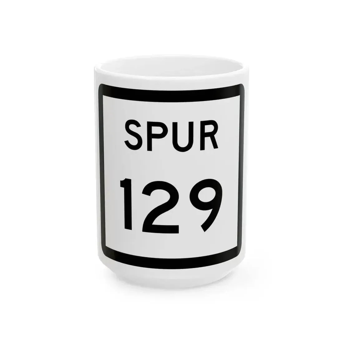 Texas Spur 129 (Texas) (Road Sign) White Coffee Mug 15oz - Go Mug Yourself