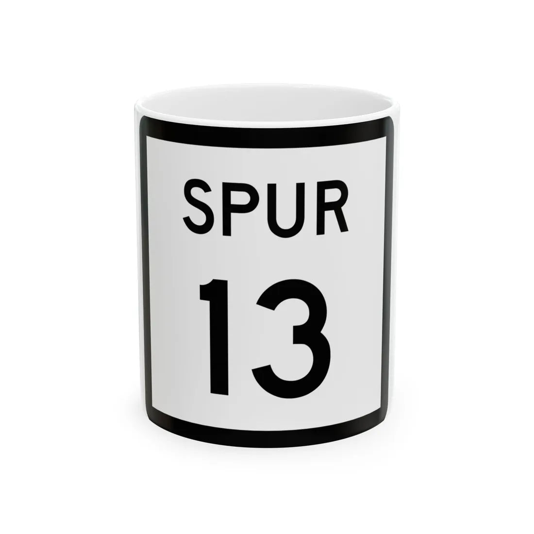 Texas Spur 13 (Texas) (Road Sign) White Coffee Mug 11oz - Go Mug Yourself