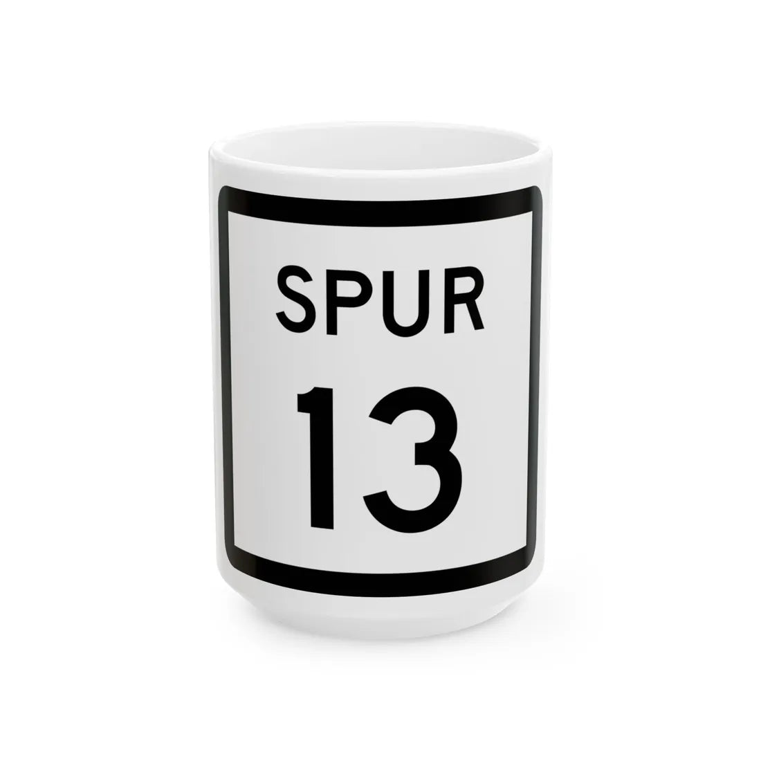 Texas Spur 13 (Texas) (Road Sign) White Coffee Mug 15oz - Go Mug Yourself