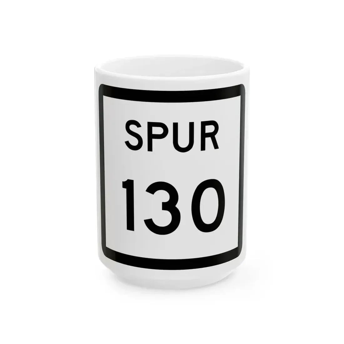 Texas Spur 130 (Texas) (Road Sign) White Coffee Mug 15oz - Go Mug Yourself