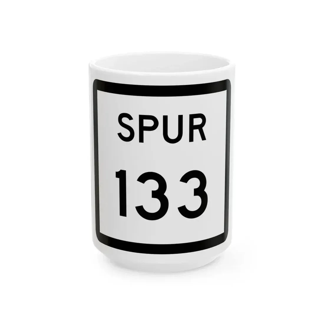 Texas Spur 133 (Texas) (Road Sign) White Coffee Mug 15oz - Go Mug Yourself