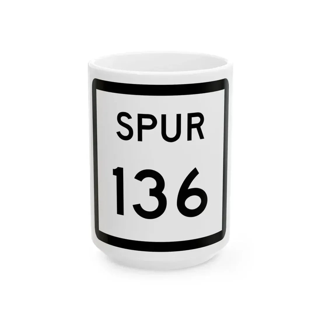 Texas Spur 136 (Texas) (Road Sign) White Coffee Mug 15oz - Go Mug Yourself