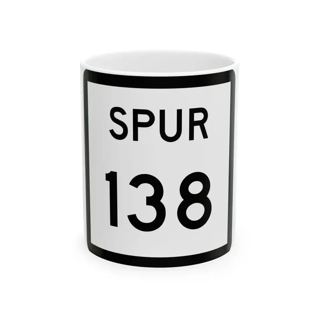 Texas Spur 138 (Texas) (Road Sign) White Coffee Mug 11oz - Go Mug Yourself