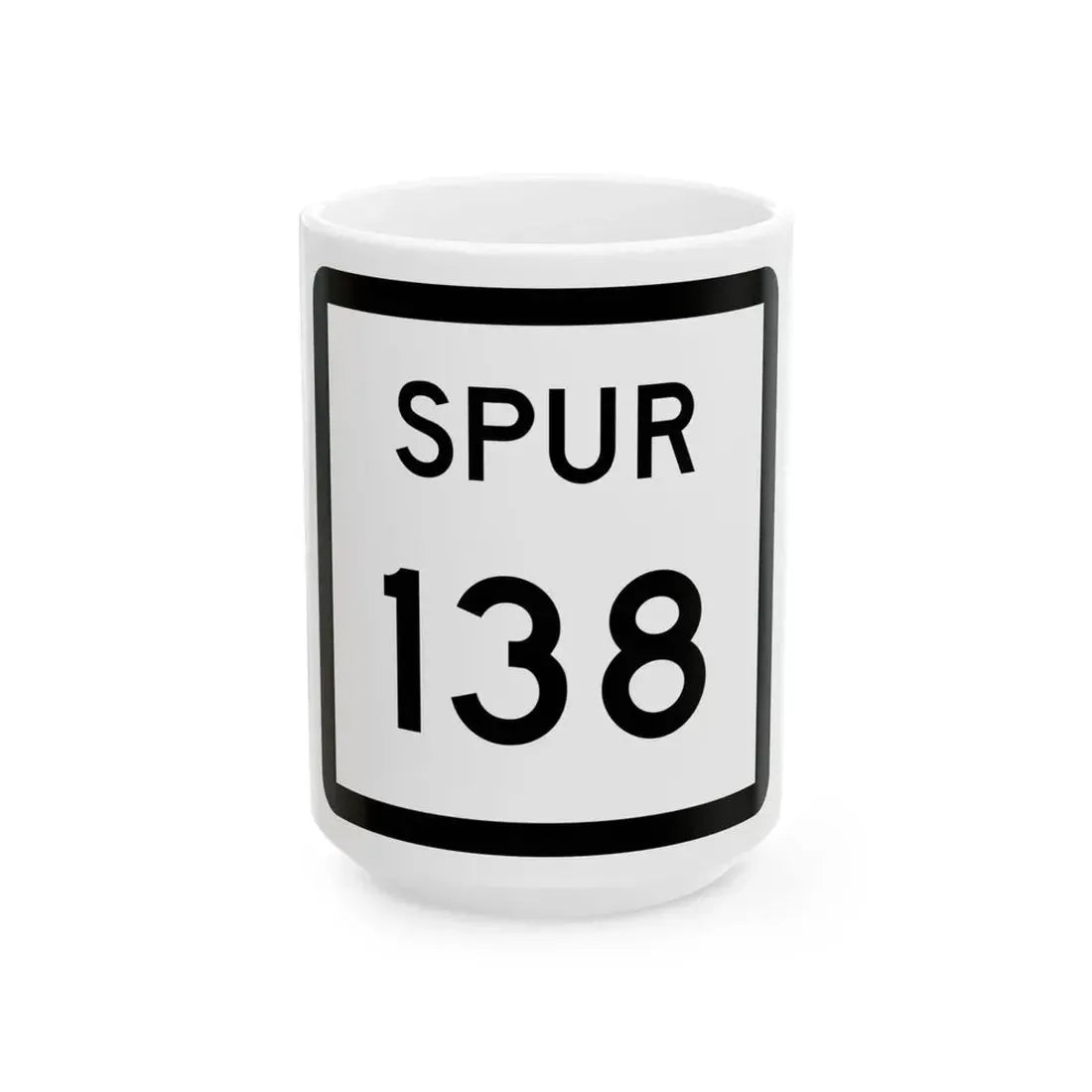Texas Spur 138 (Texas) (Road Sign) White Coffee Mug 15oz - Go Mug Yourself