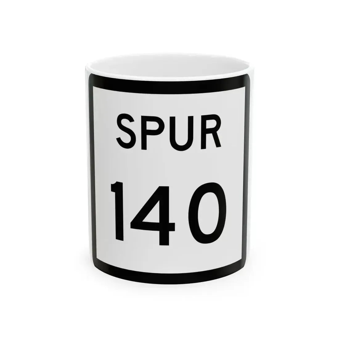 Texas Spur 140 (Texas) (Road Sign) White Coffee Mug 11oz - Go Mug Yourself