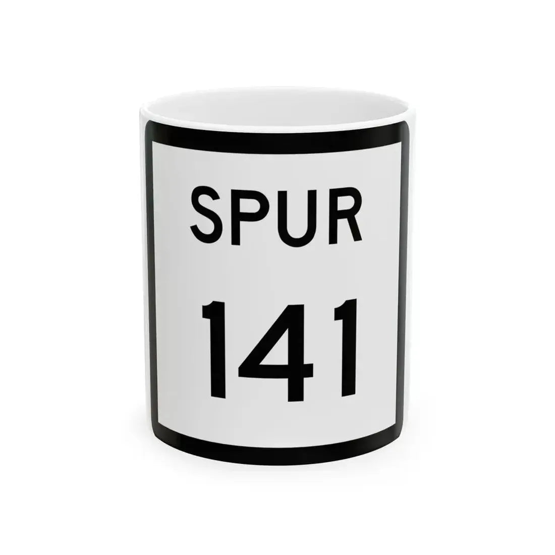 Texas Spur 141 (Texas) (Road Sign) White Coffee Mug 11oz - Go Mug Yourself