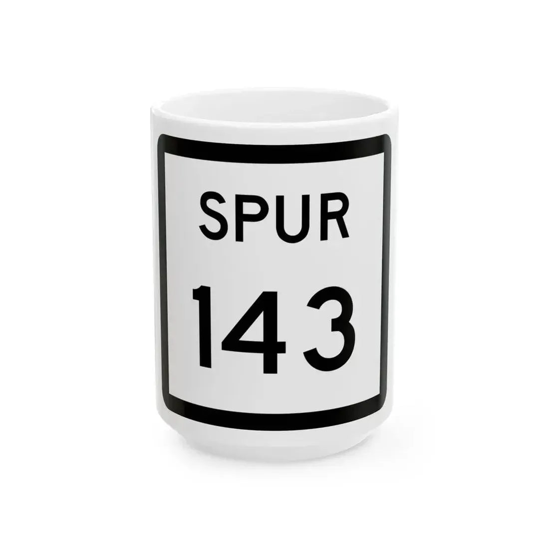 Texas Spur 143 (Texas) (Road Sign) White Coffee Mug 15oz - Go Mug Yourself