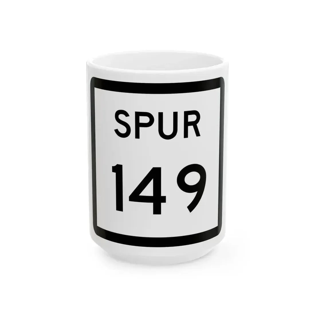 Texas Spur 149 (Texas) (Road Sign) White Coffee Mug 15oz - Go Mug Yourself