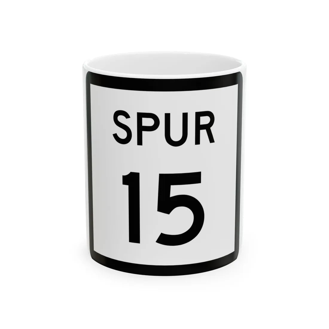 Texas Spur 15 (Texas) (Road Sign) White Coffee Mug 11oz - Go Mug Yourself